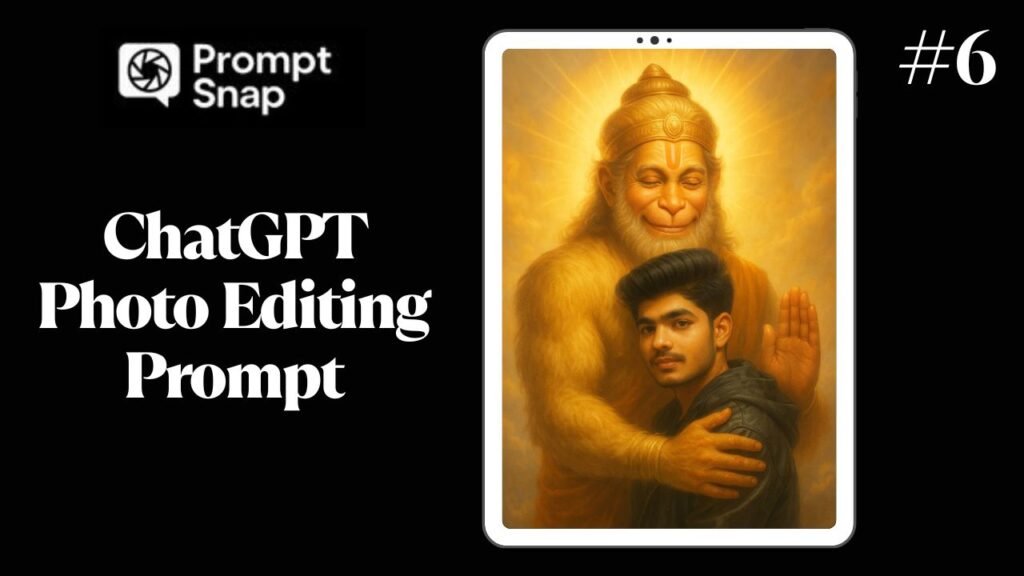 Promptsnap #6 ChatGPT Photo Editing Prompt – Divine Hug by Lord Hanuman (Spiritual AI Edit)