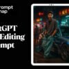 Promptsnap #7 Trending ChatGPT Photo Editing Prompt
